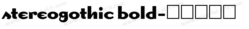 stereogothic bold字体转换